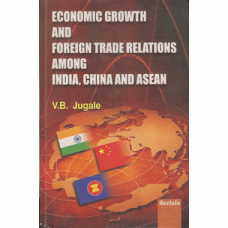 Economic Growth and Forign Trade Releations Among India, China and Asean